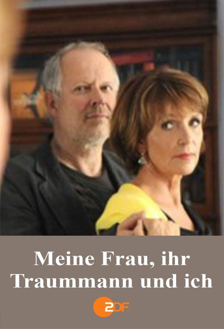 Poster of Meine Frau, ihr Traummann und ich