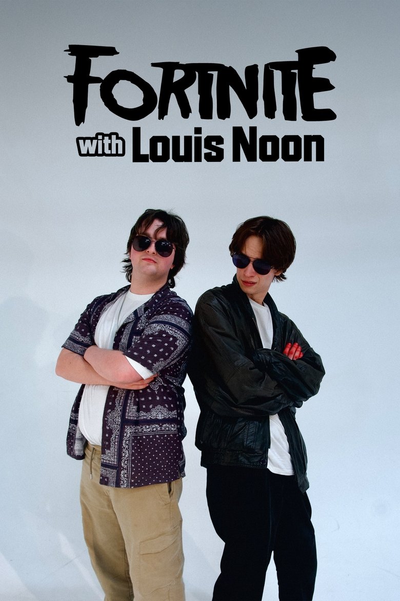 Poster of Fortnite with Louis Noon