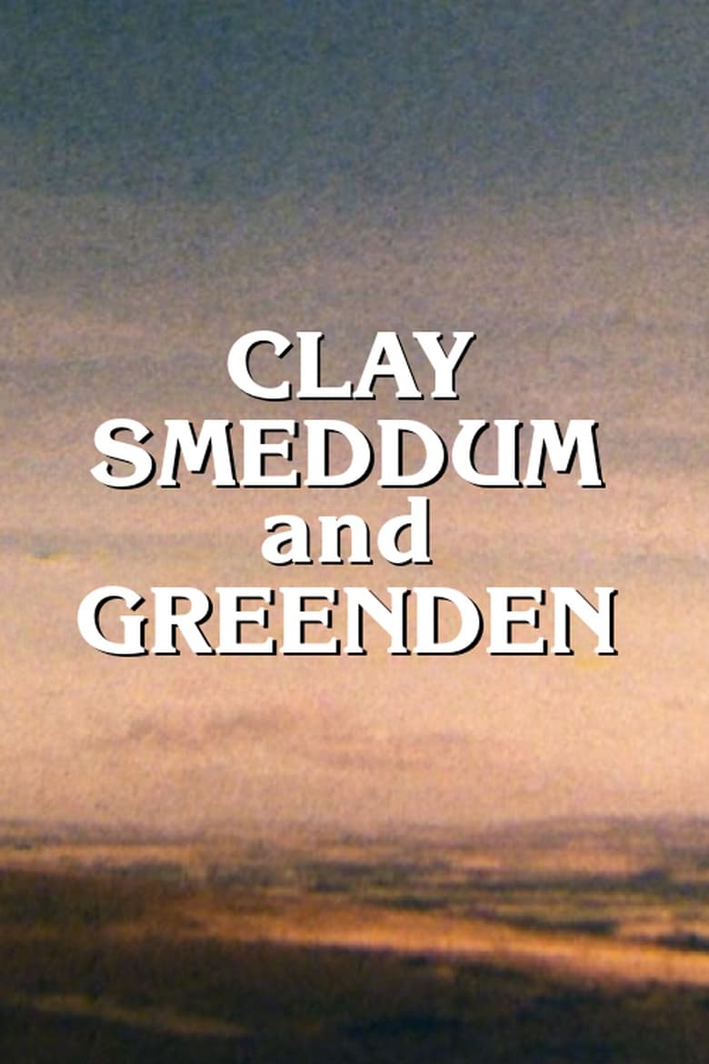 Poster of Clay, Smeddum and Greenden