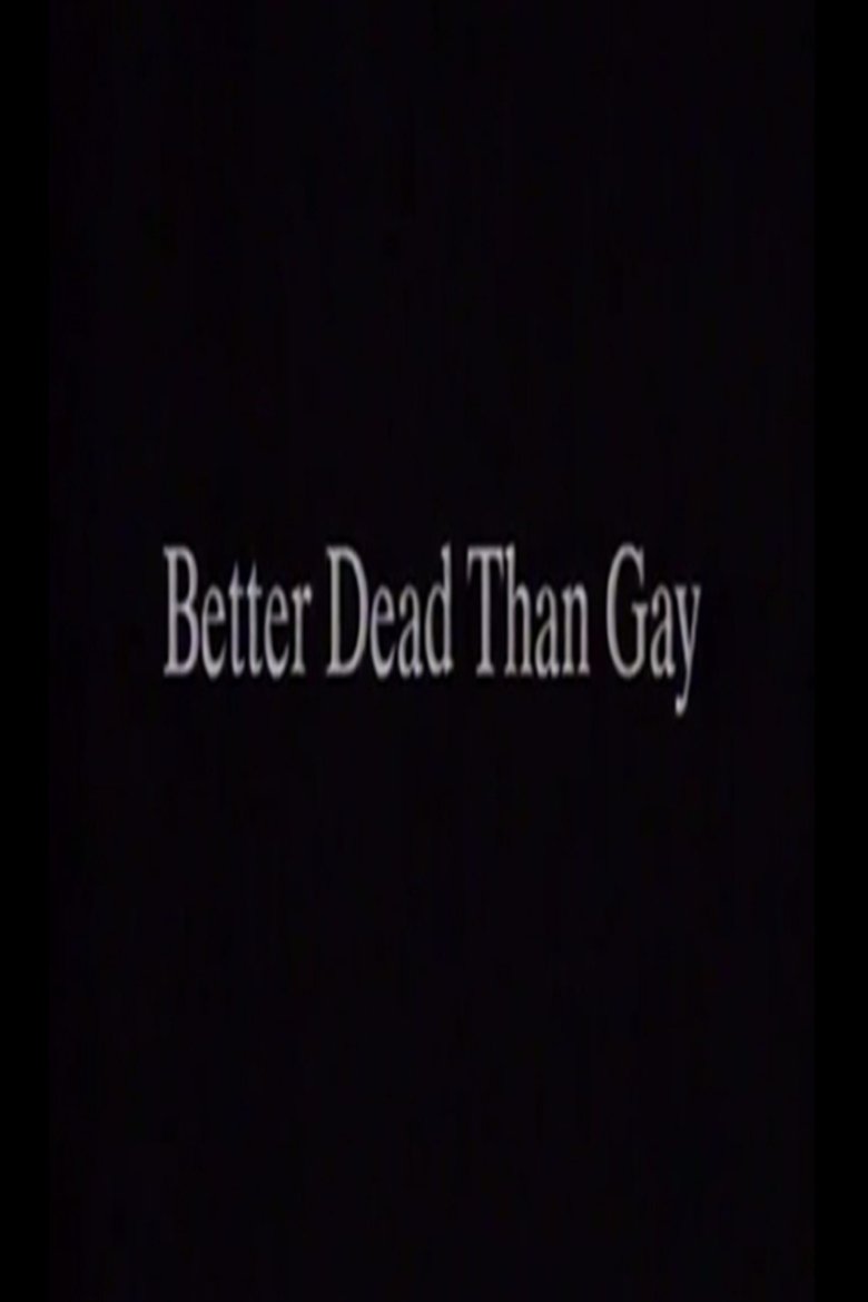 Poster of Better Dead Than Gay