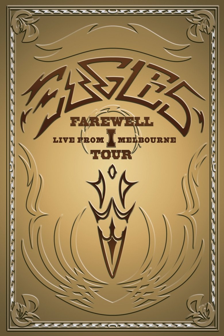 Poster of Eagles: Farewell I Tour - Live from Melbourne
