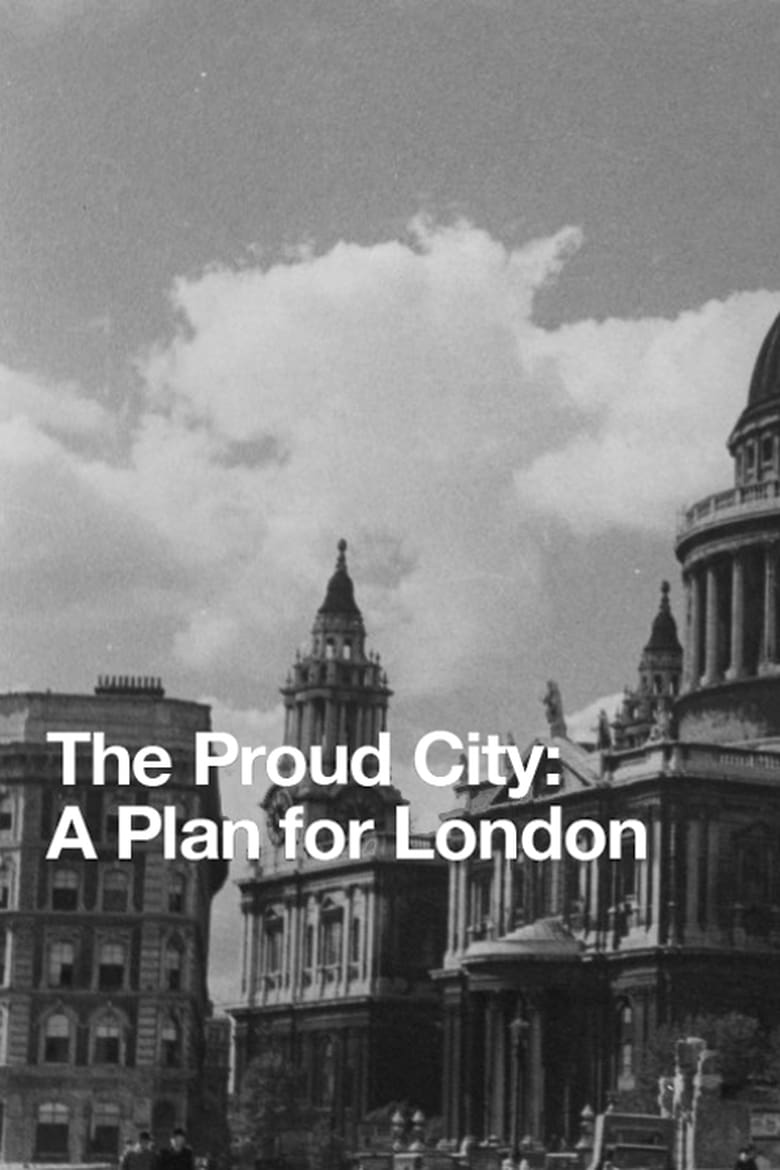 Poster of The Proud City: A Plan for London