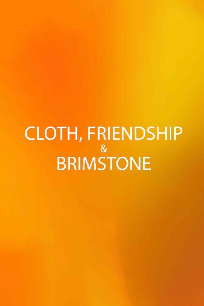 Poster of Cloth, Friendship & Brimstone