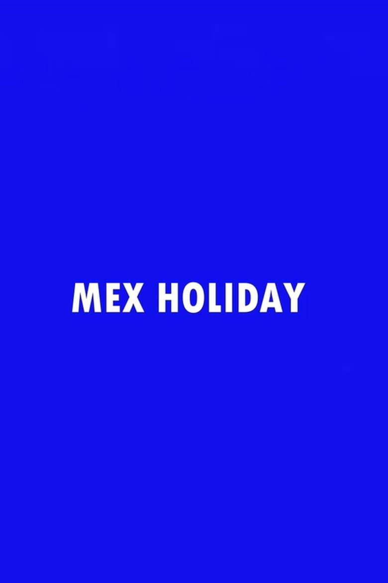 Poster of Mex Holiday