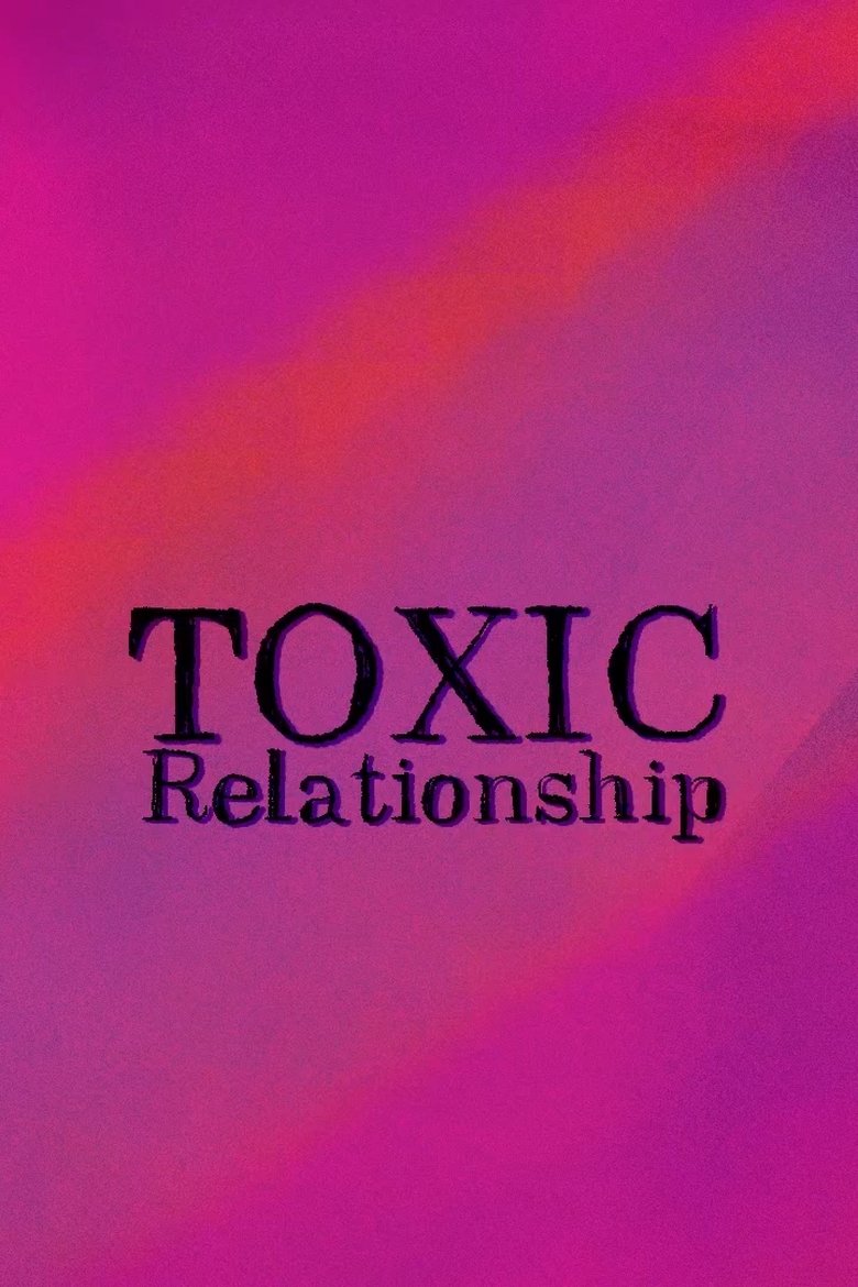 Poster of Toxic Relationships