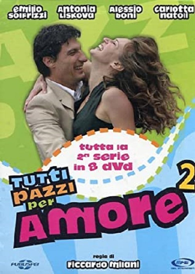 Poster of Episodes in Tutti Pazzi Per Amore - Season 2 - Season 2