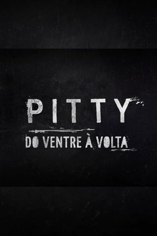 Poster of Pitty: Do Ventre à Volta