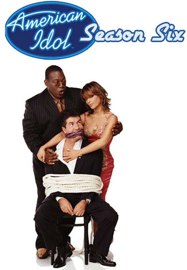 Poster of Episodes in American Idol - Season 6 - Season 6