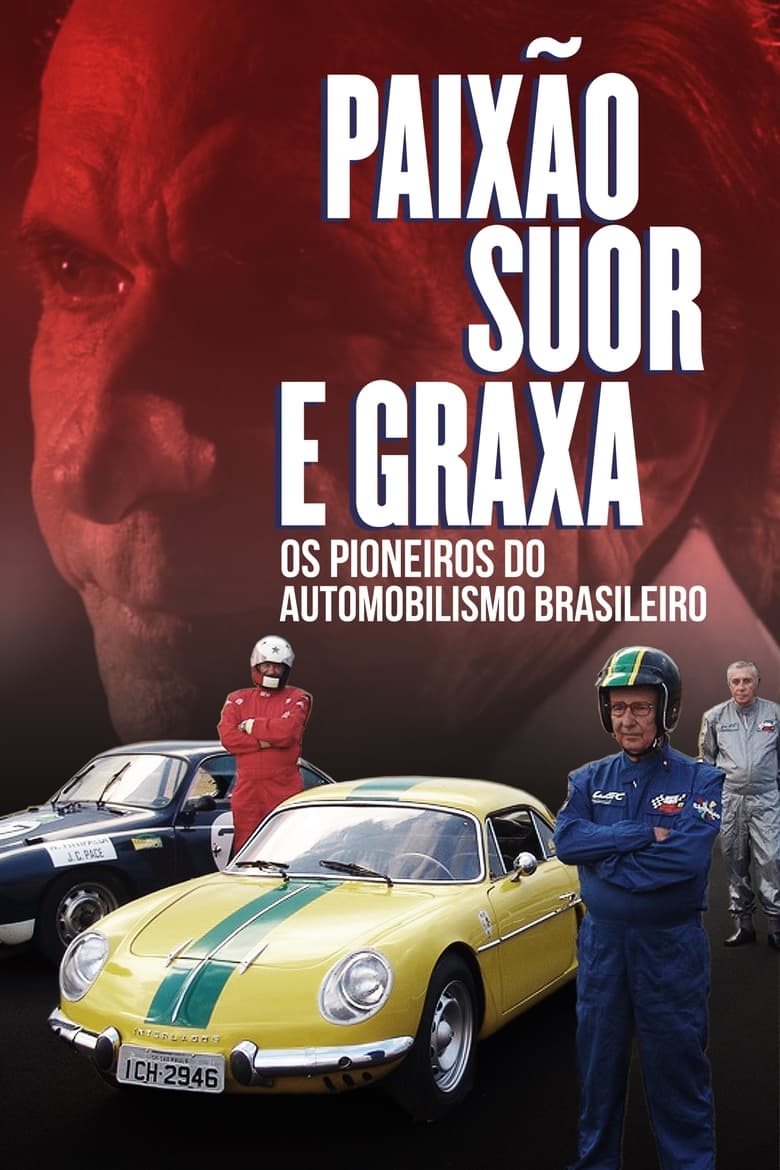 Poster of Paixão, Suor e Graxa: Os Pioneiros do Automobilismo Brasileiro