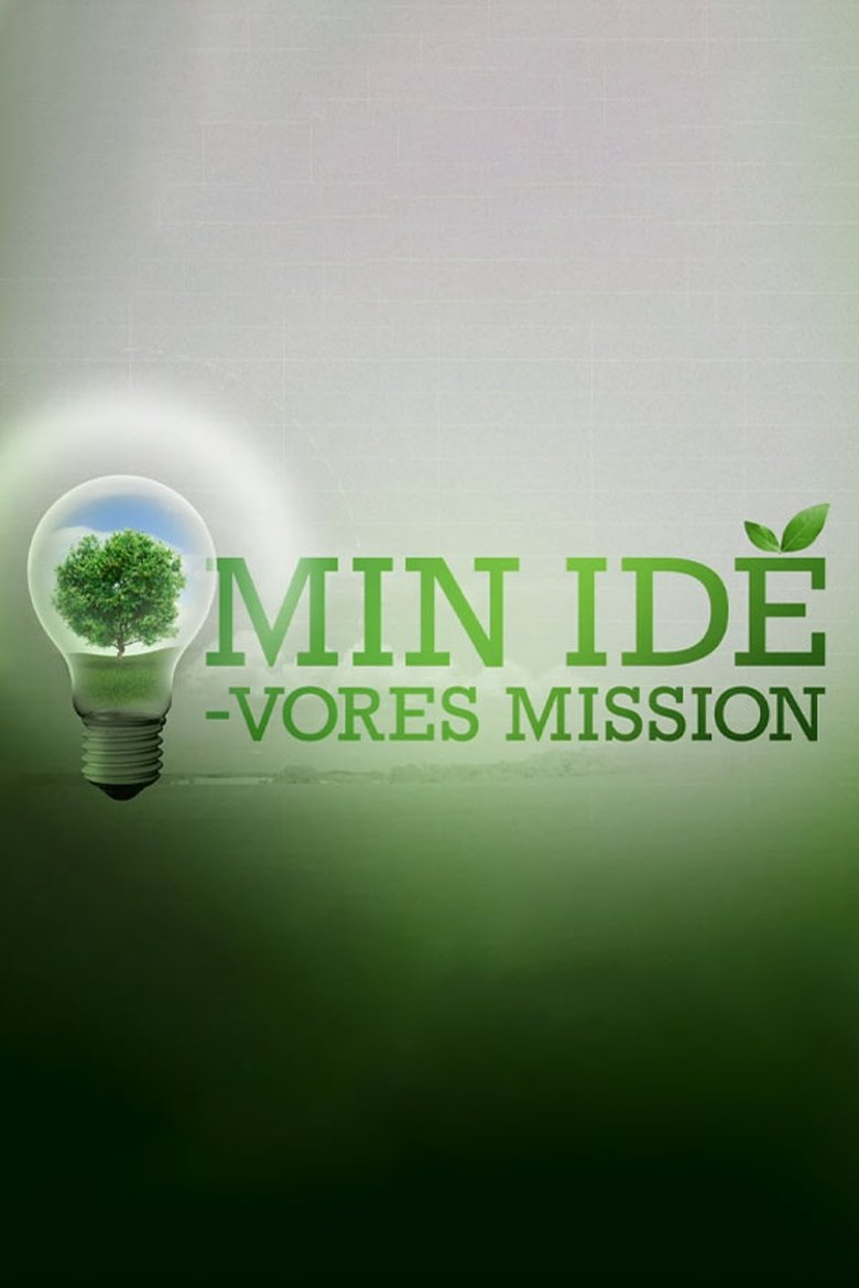 Poster of Min idé - vores mission