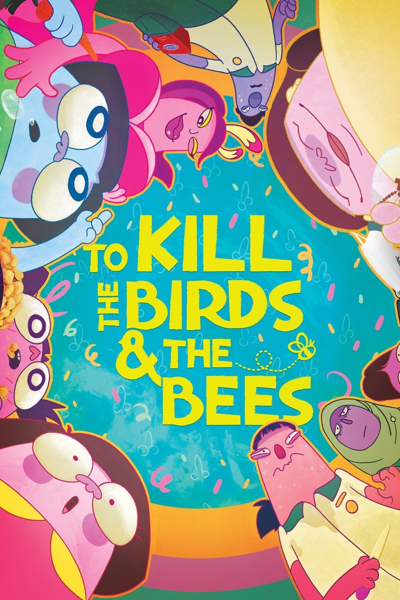 Poster of To Kill the Birds & the Bees