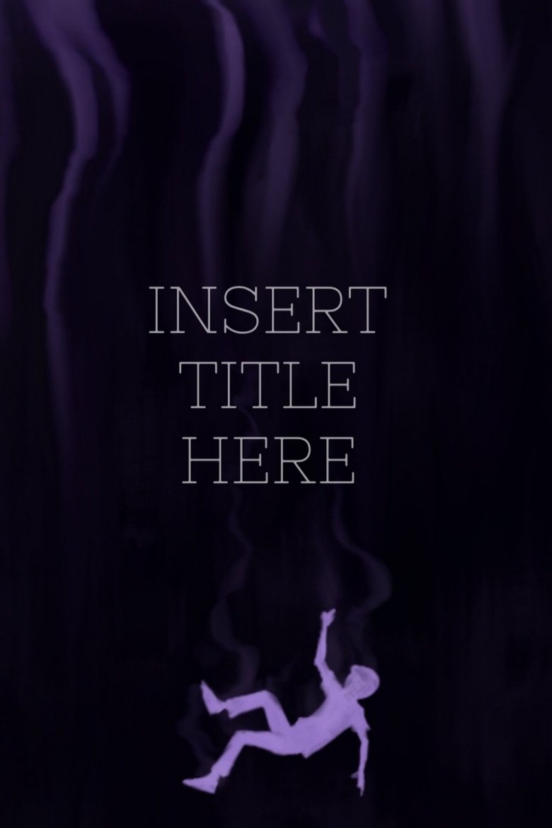 Poster of Insert Title Here