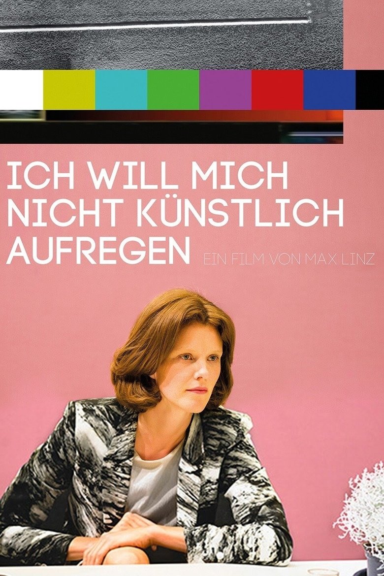 Poster of Ich will mich nicht künstlich aufregen