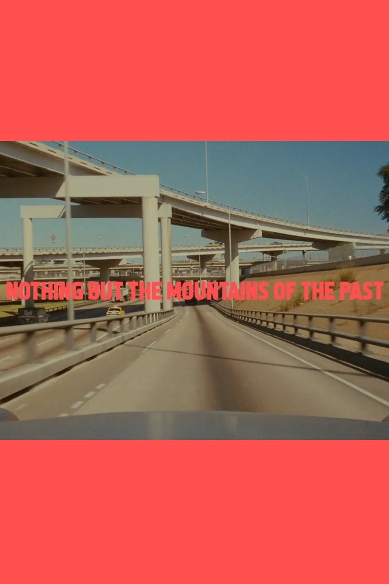 Poster of Nothing but the Mountains of the Past