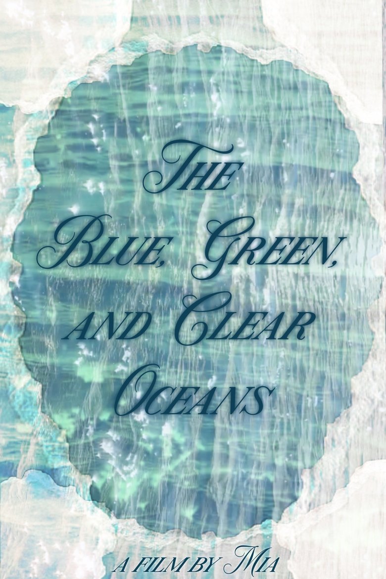 Poster of The Blue, Green, and Clear Oceans