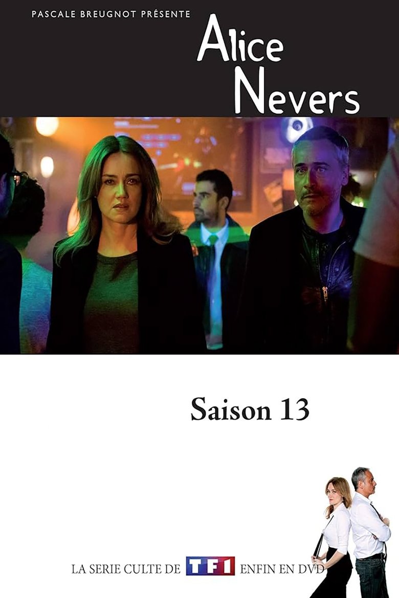 Poster of Episodes in Alice Nevers, Le Juge Est Une Femme - Season 13 - Season 13