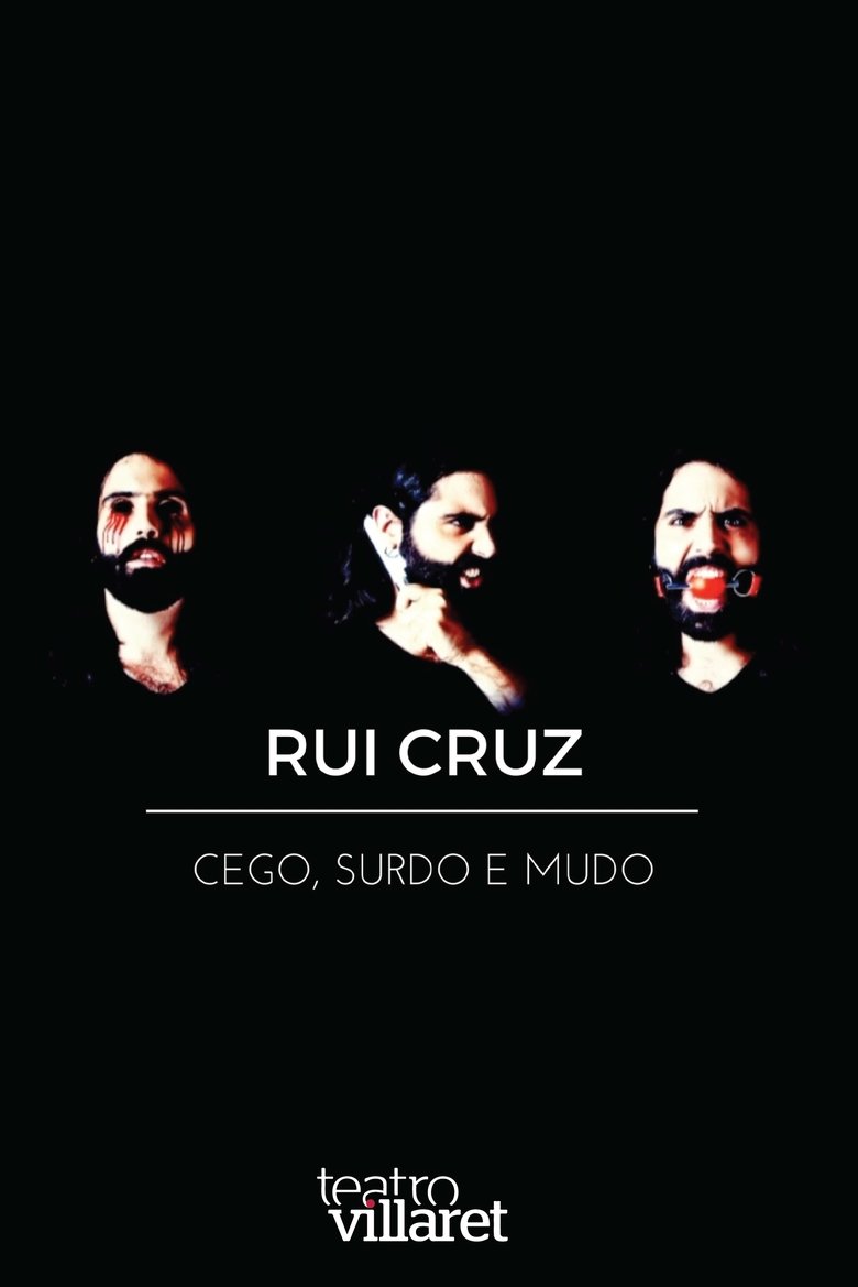 Poster of Rui Cruz: Cego, Surdo e Mudo