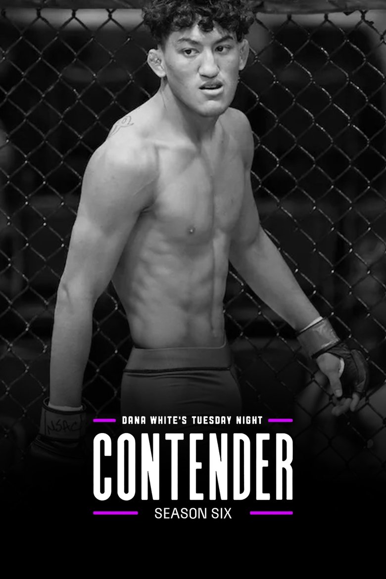 Poster of Episodes in Dana White's Contender Series - Season 6 - Season 6