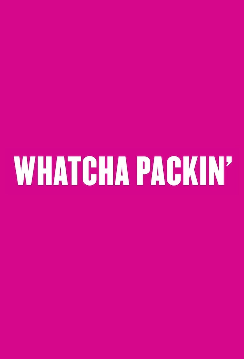 Poster of Episodes in Whatcha Packin' - Season 11 - Season 11