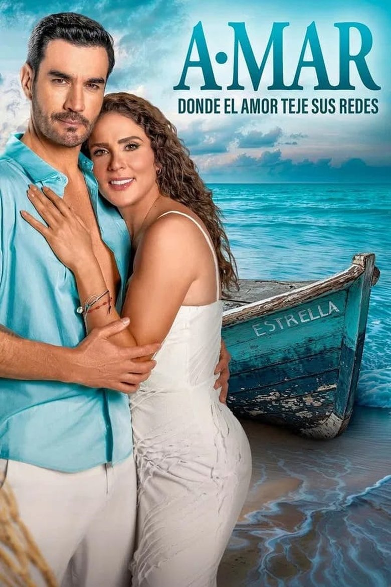 Poster of Cast and Crew in A.mar, Donde El Amor Teje Sus Redes - Episode 43 (Season 1 - Episode 43) - Episode 43