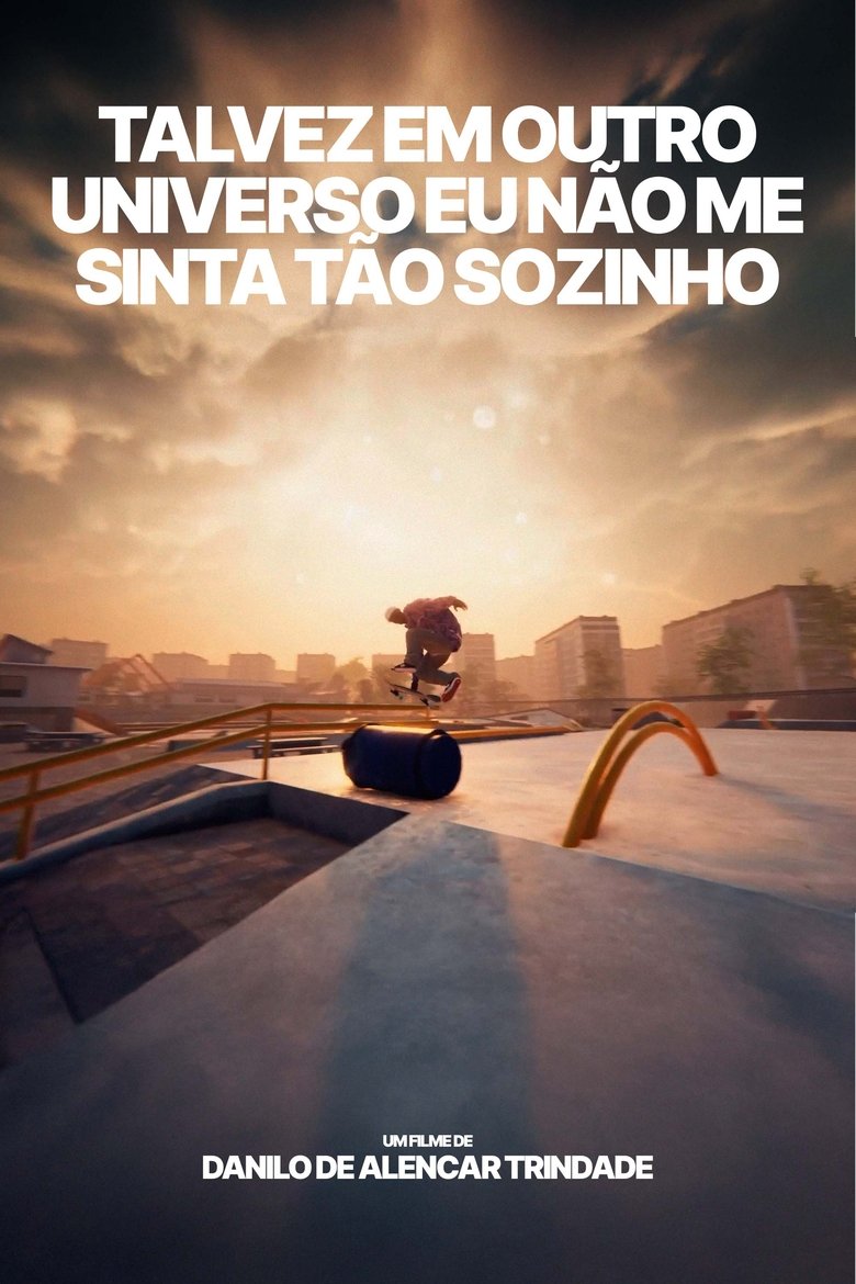 Poster of Maybe in another universe I won't feel so alone.