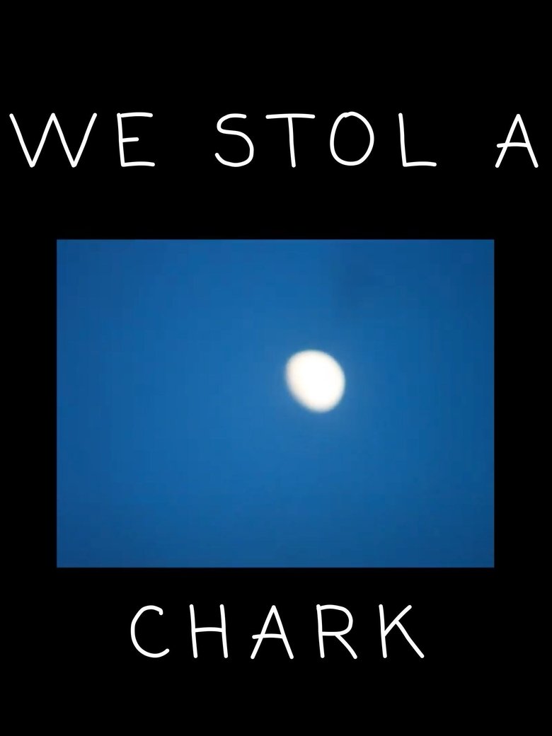 Poster of we stol a chark