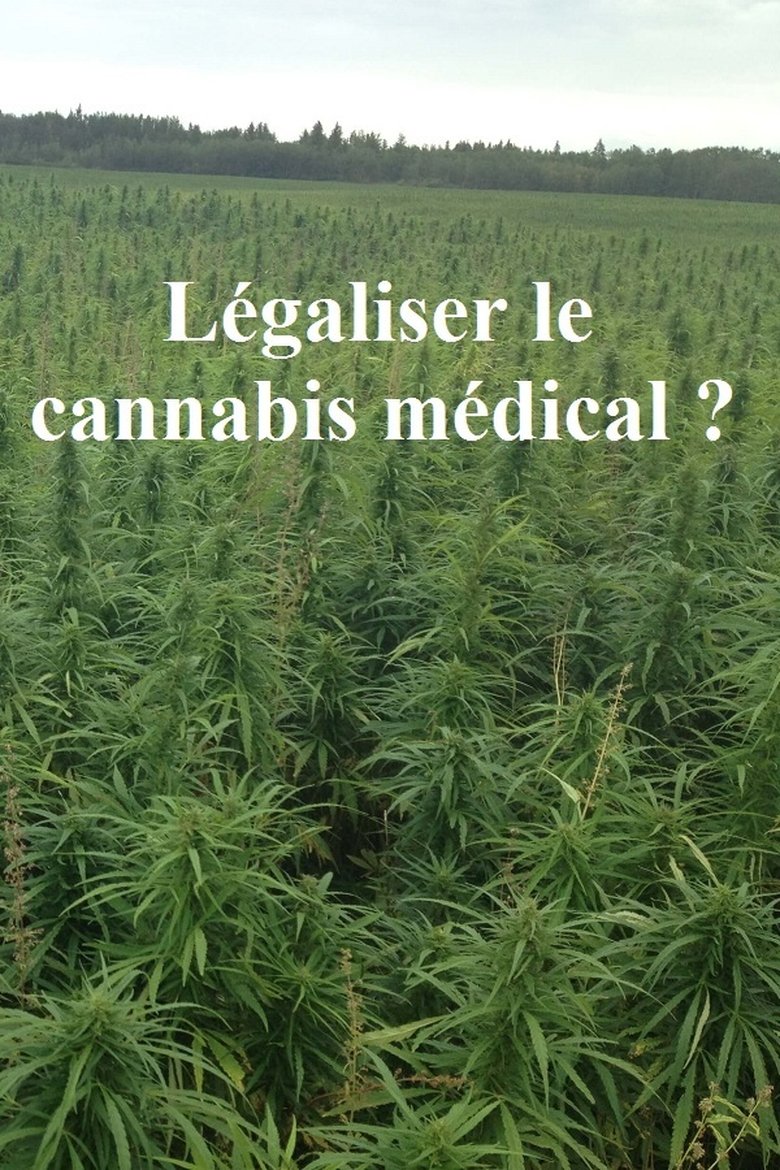 Poster of Légaliser le cannabis médical ?