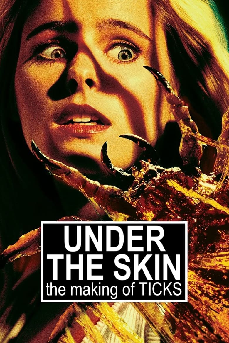 Poster of Under the Skin: The Making of 'Ticks'