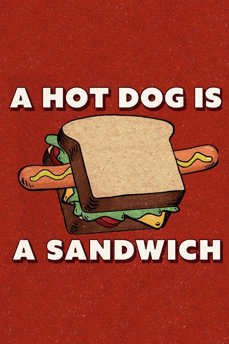 Poster of A Hot Dog is a Sandwich