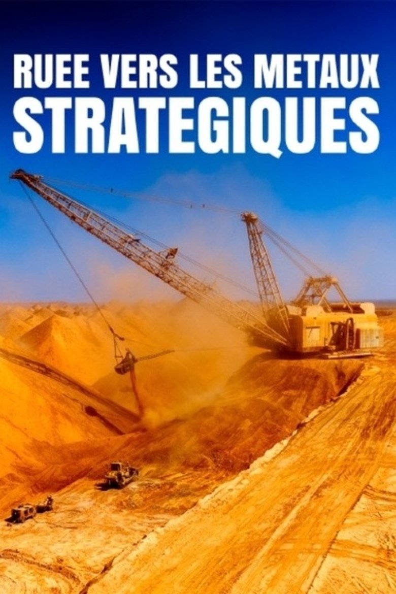 Poster of Ruée vers les métaux stratégiques : Les entrailles de la Terre