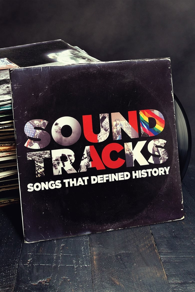 Poster of Soundtracks: Songs That Defined History