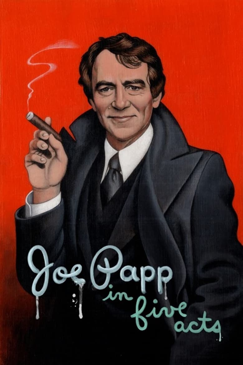 Poster of Joe Papp in Five Acts
