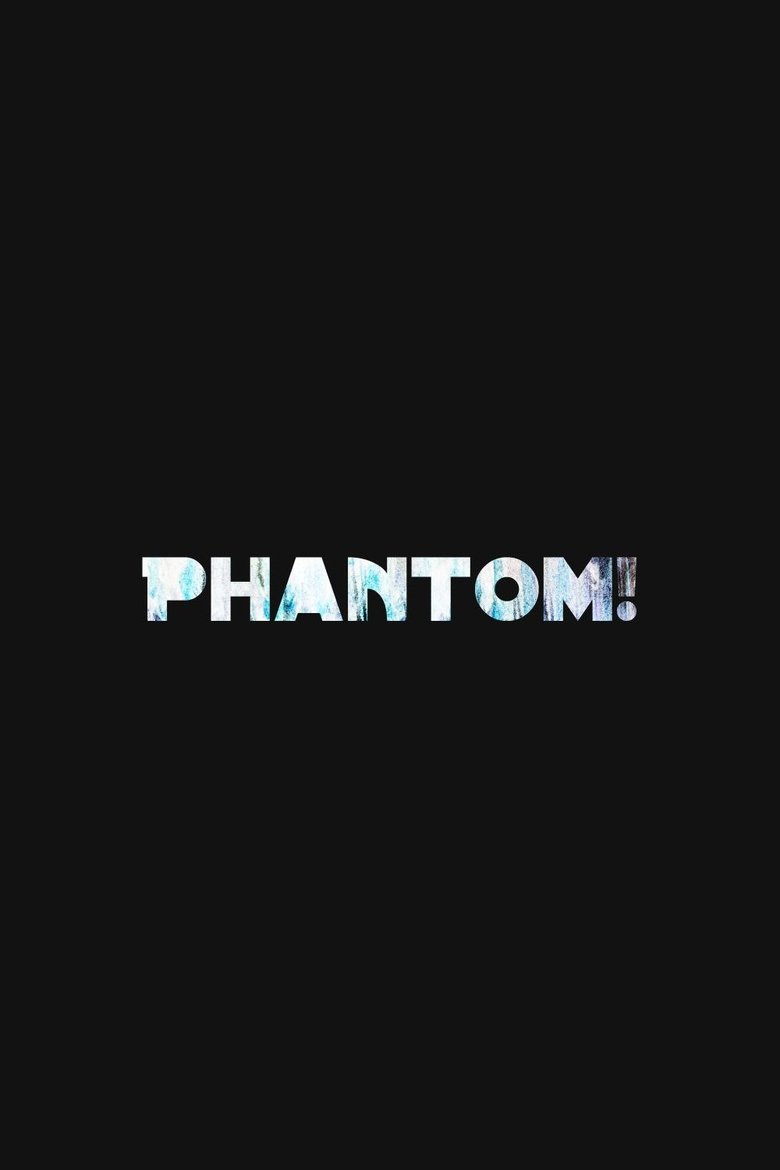 Poster of Phantom!