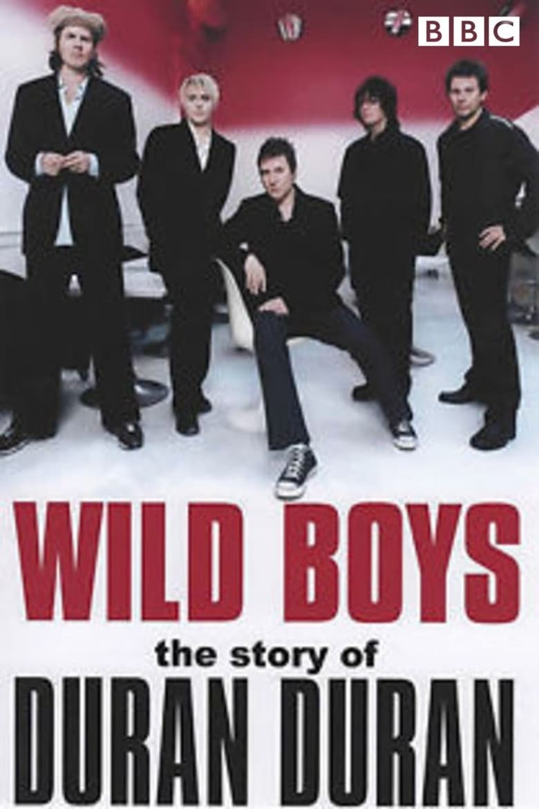 Poster of Wild Boys: The Story of Duran Duran
