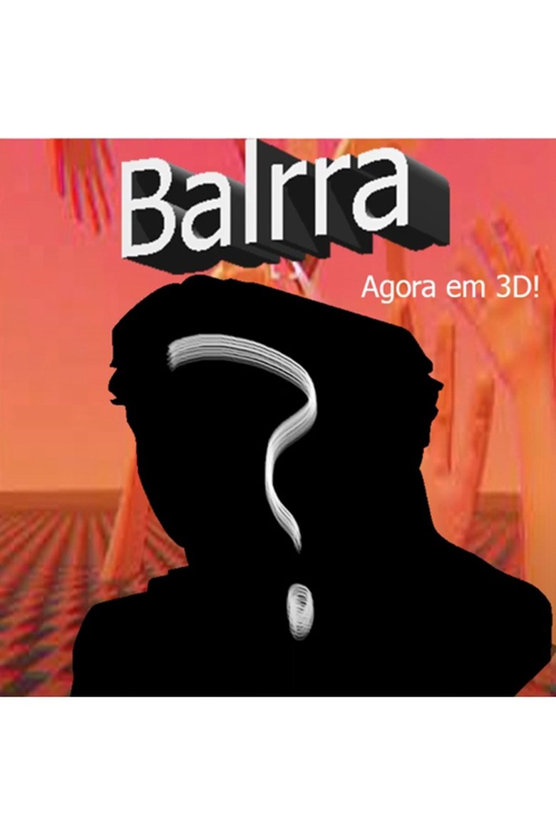 Poster of Balrra: Agora em 3D!