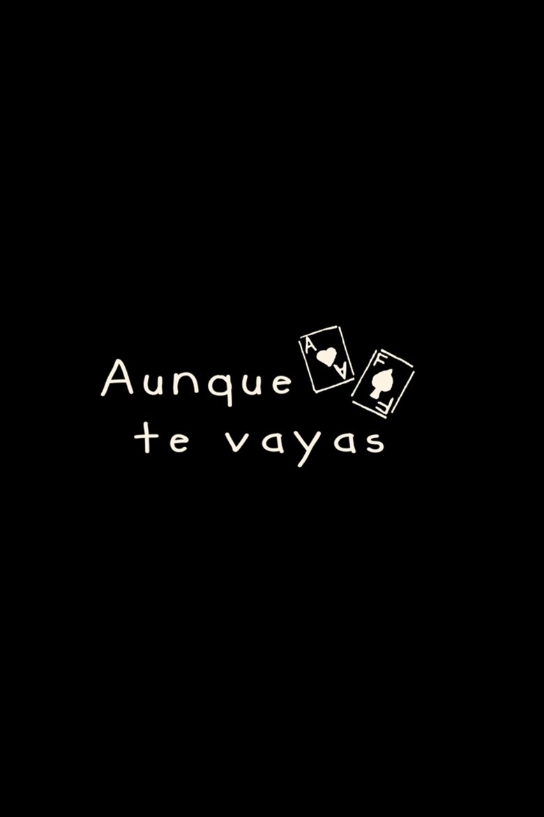 Poster of Aunque te vayas