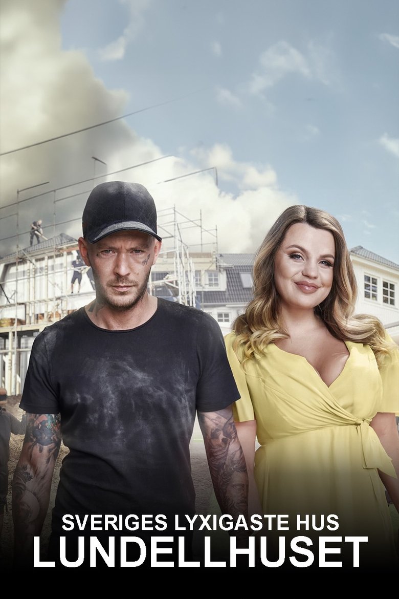 Poster of Episodes in Lundellhuset   Sveriges Lyxigaste Bygge - Season 2 - Season 2
