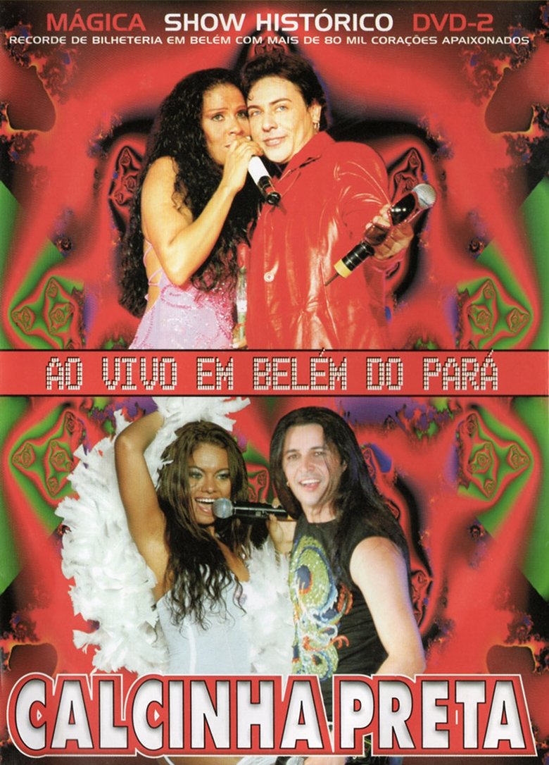 Poster of Calcinha Preta - Mágica - Show Histórico Ao Vivo em Belém do Pará