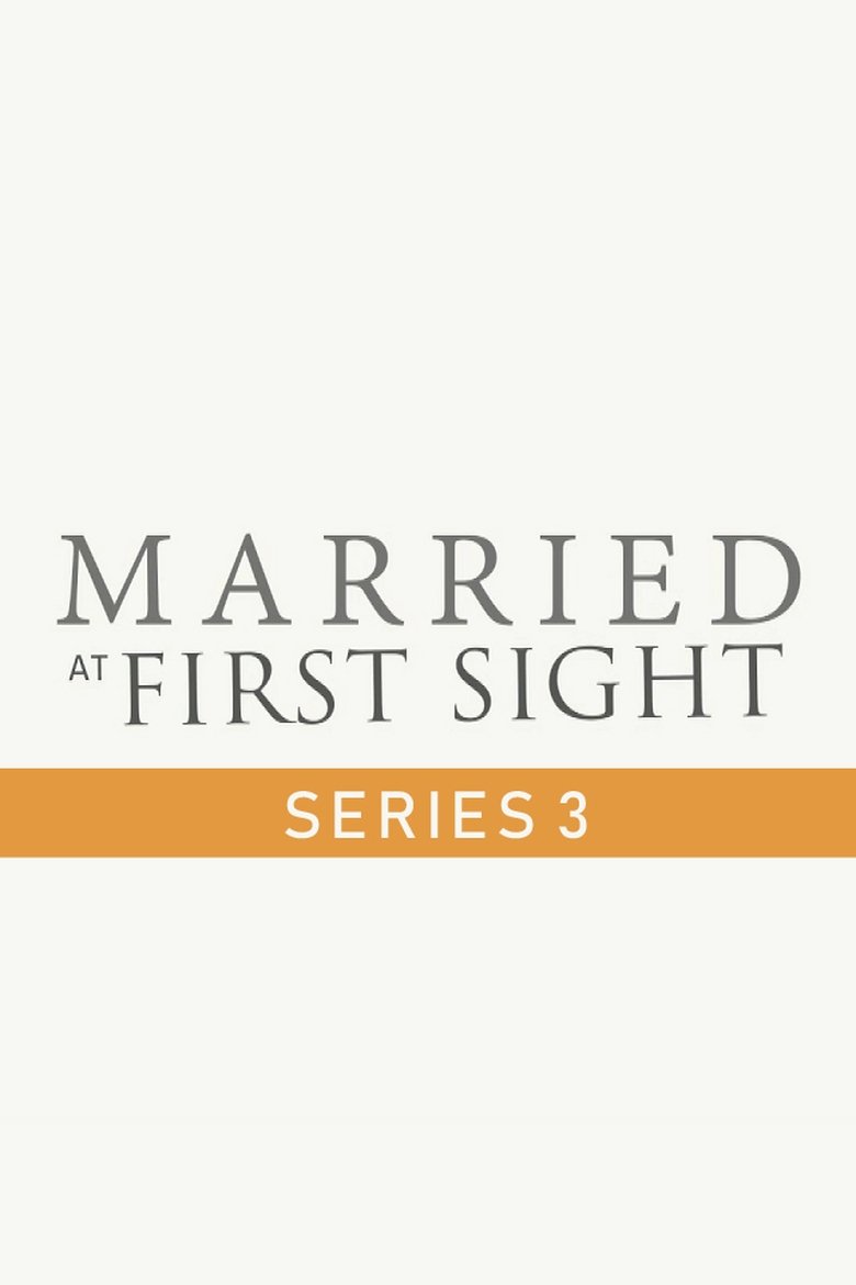 Poster of Episodes in Married At First Sight UK - Series 3 - Series 3