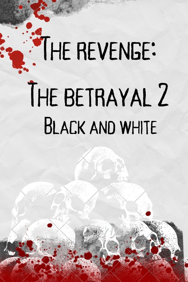 Poster of the revenge: the batrayal 2 (black and white)