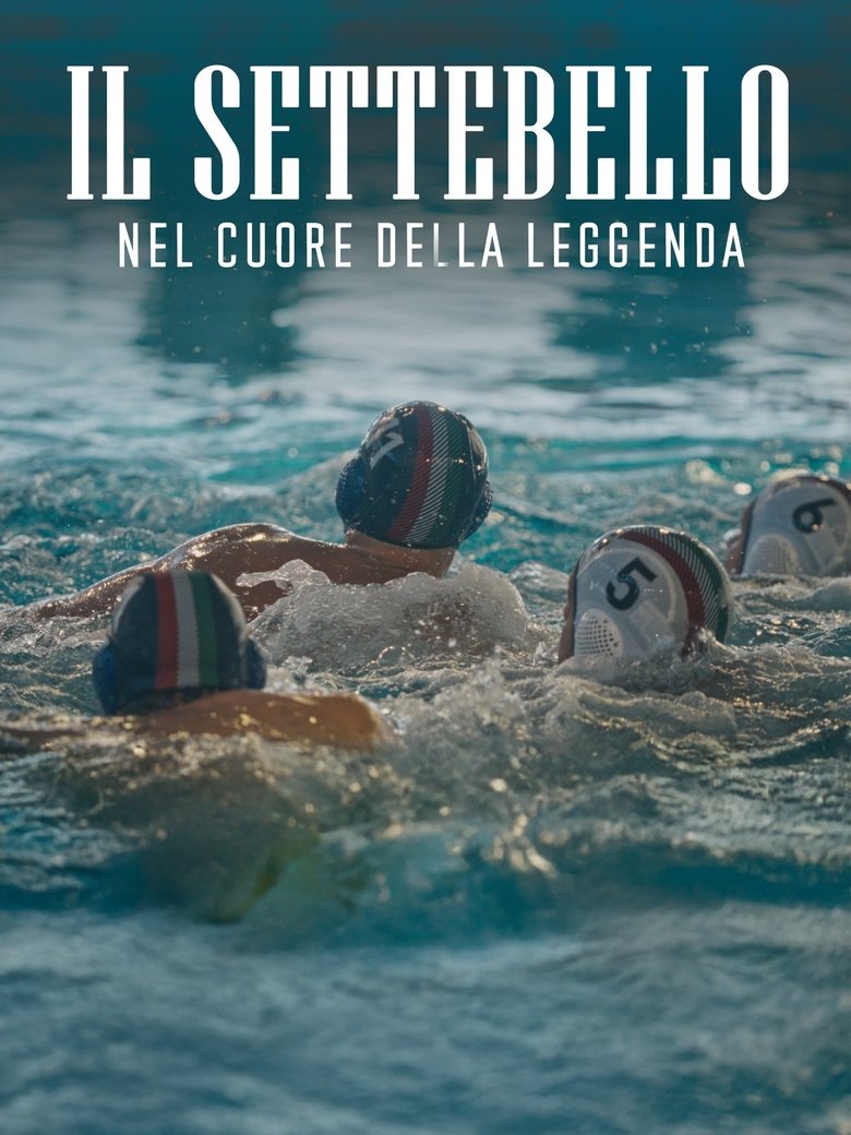 Poster of Il Settebello - Nel cuore della leggenda