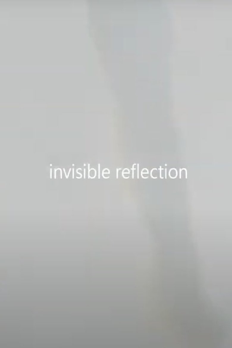 Poster of invisible reflection