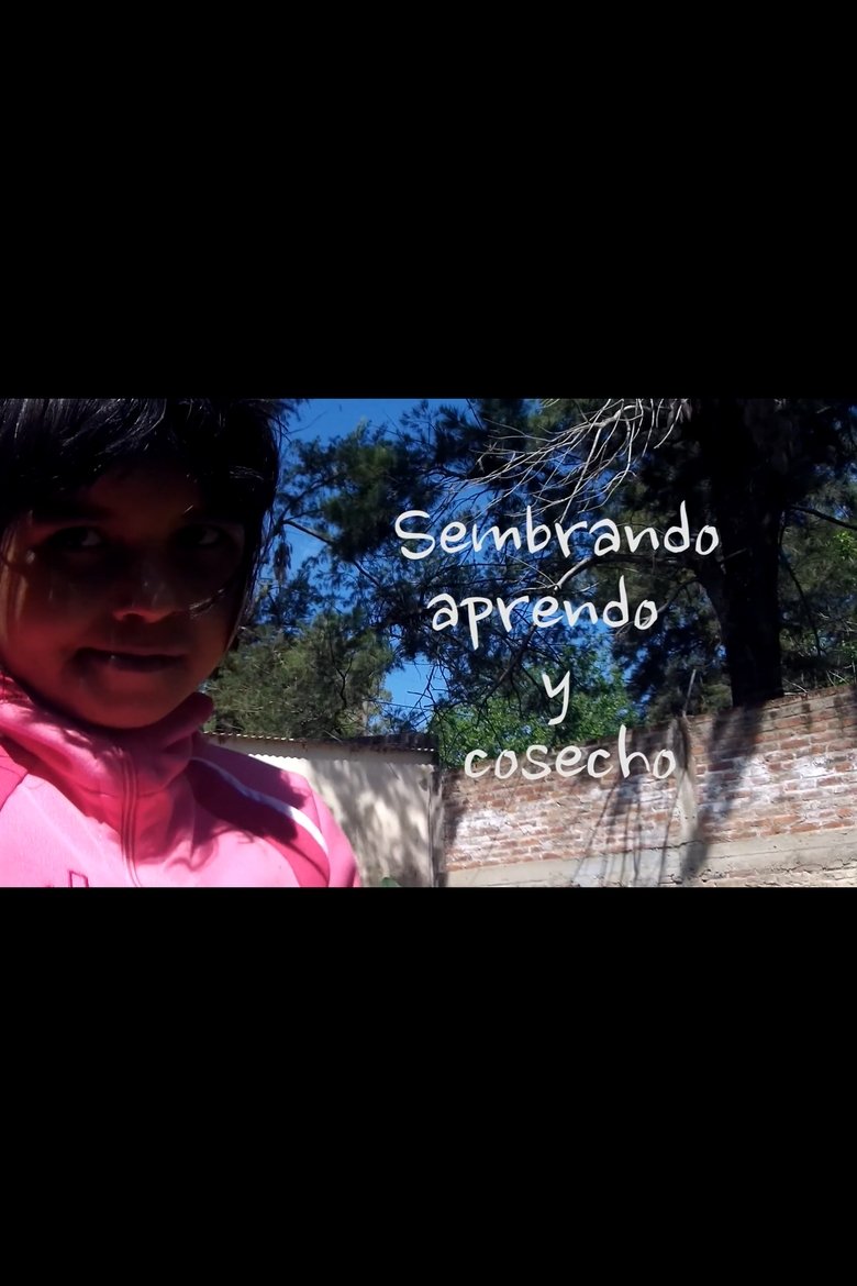Poster of Sembrando, aprendo y cosecho
