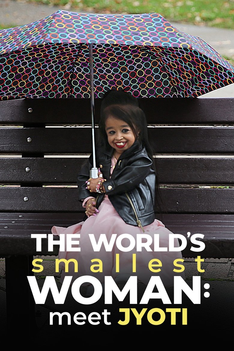 Poster of The World's Smallest Woman: Meet Jyoti