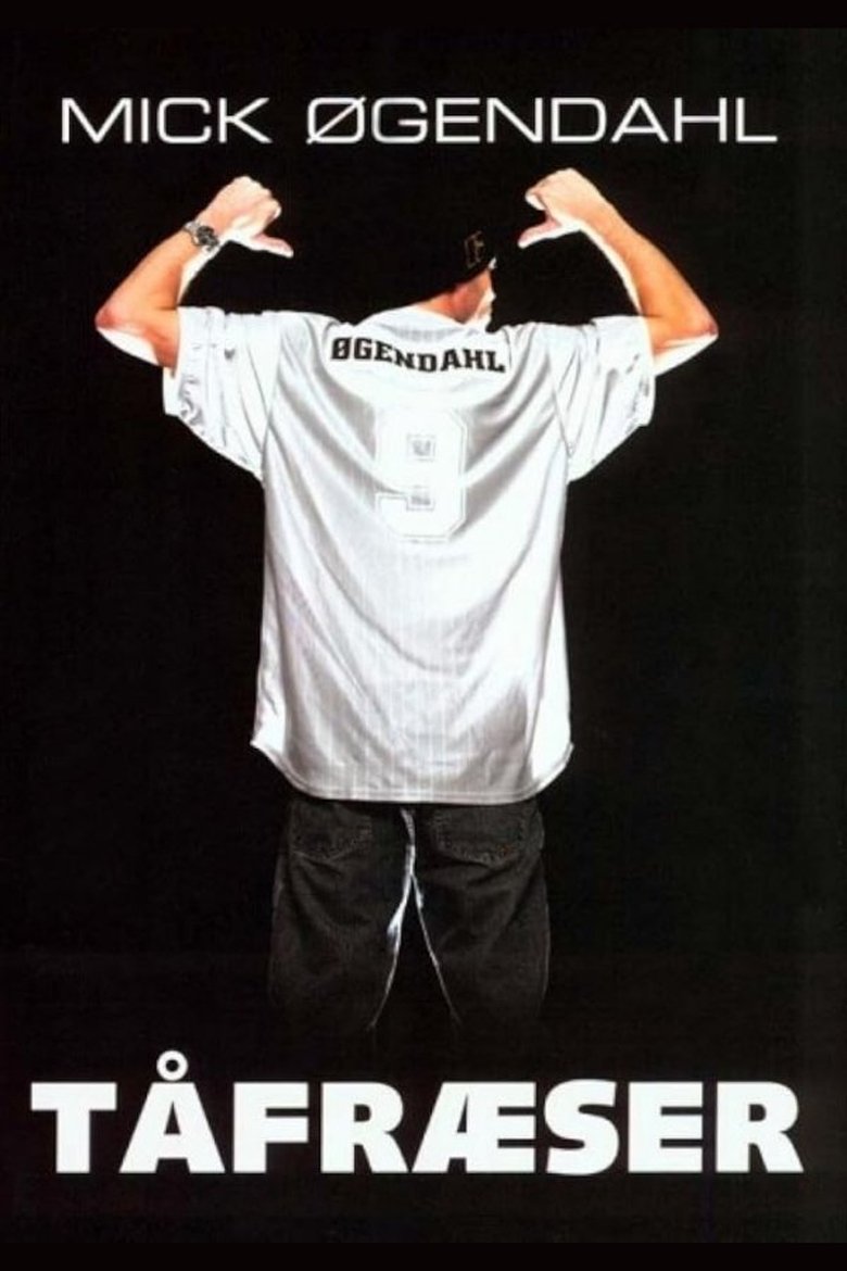 Poster of Mick Øgendahl: Tåfræser