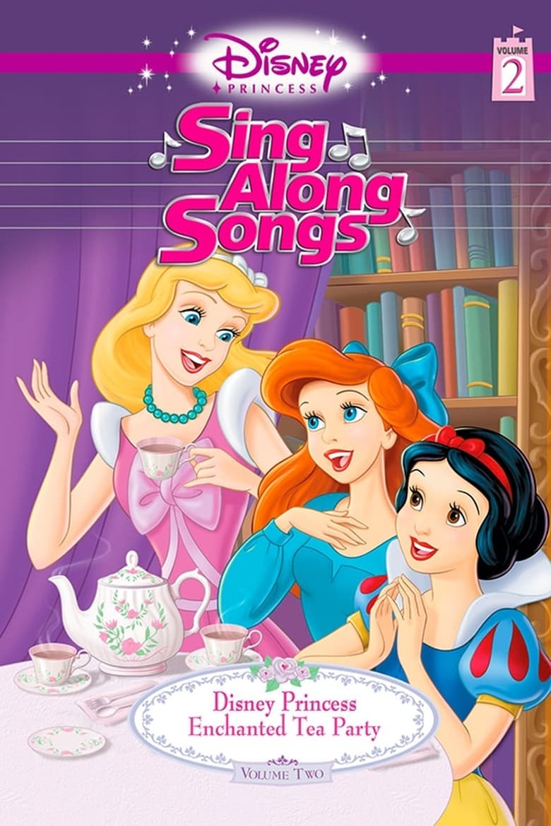 Poster of Disney Princess Sing Along Songs, Vol. 2 - Enchanted Tea Party