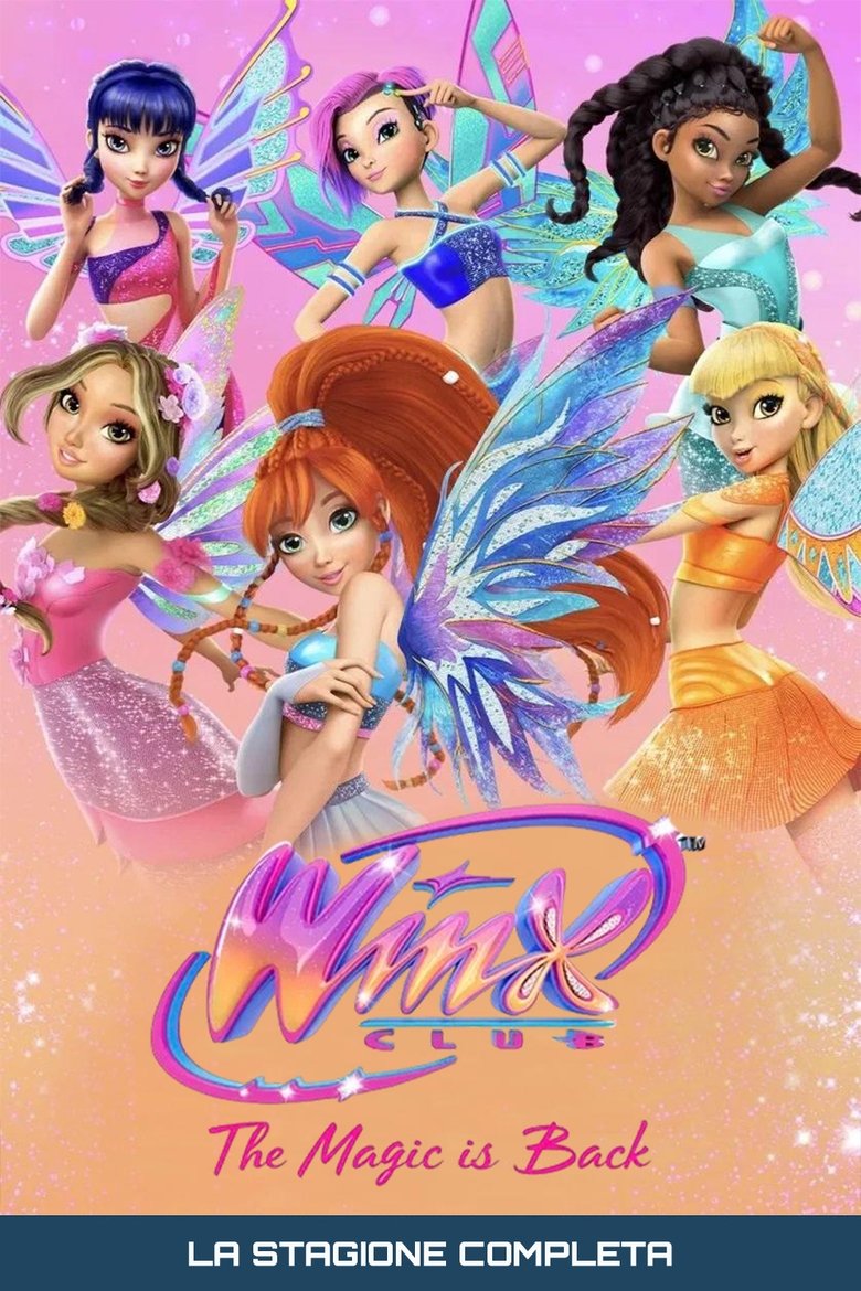Poster of Episodes in Winx Club  The Magic Is Back - Season 1 - Season 1