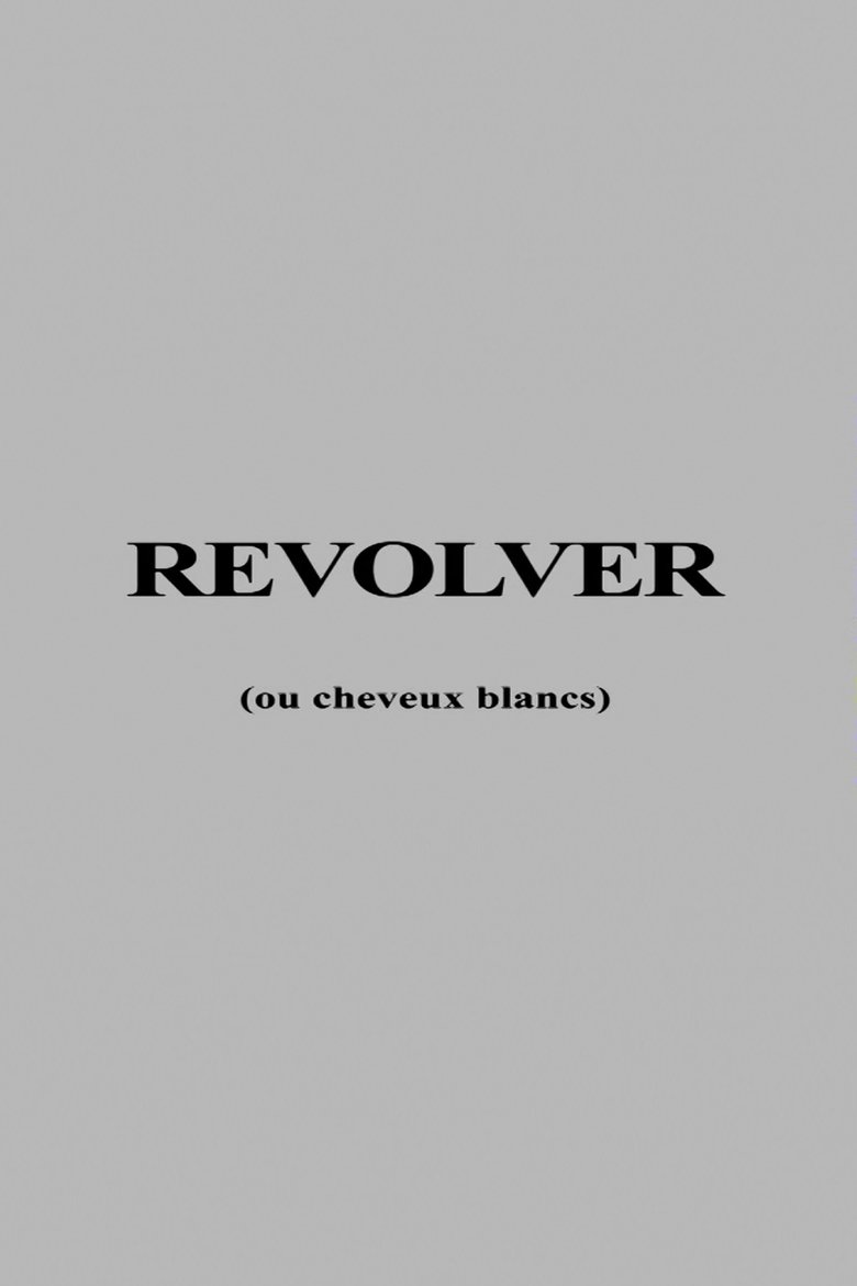 Poster of Revolver ou Cheveux Blancs