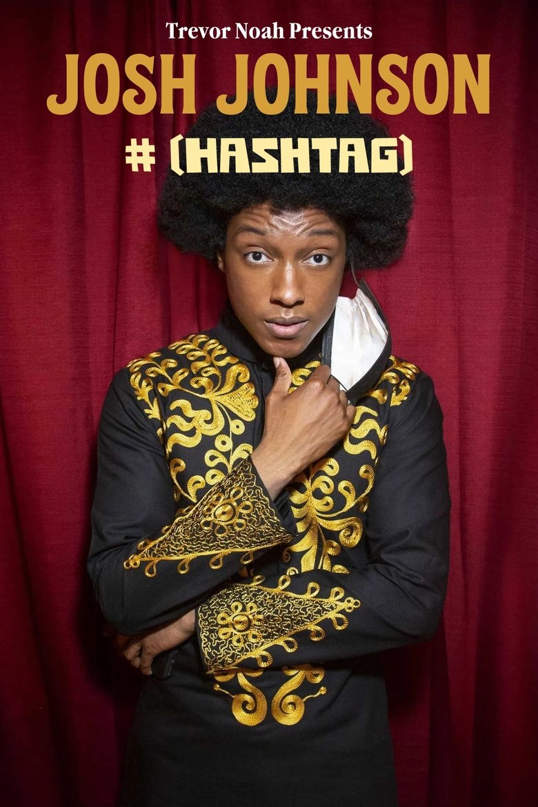 Poster of Trevor Noah Presents Josh Johnson: # (Hashtag)