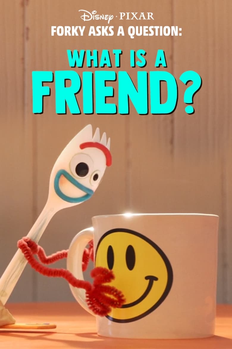Poster of Forky Asks a Question: What Is a Friend?